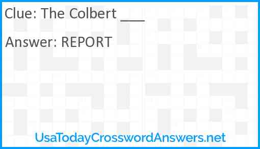 The Colbert ___ Answer