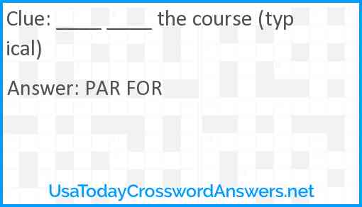 ____ ____ the course (typical) Answer
