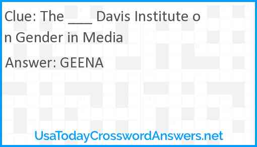 The ___ Davis Institute on Gender in Media Answer