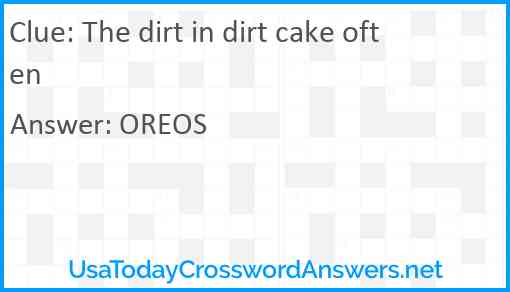 The dirt in dirt cake often Answer