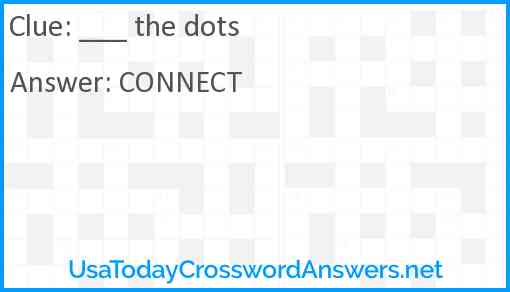 ___ the dots Answer
