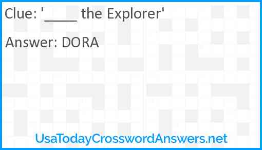 '____ the Explorer' Answer