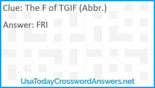 The F of TGIF (Abbr.) Answer