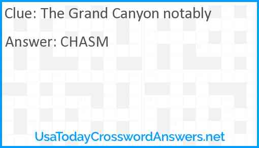The Grand Canyon notably Answer