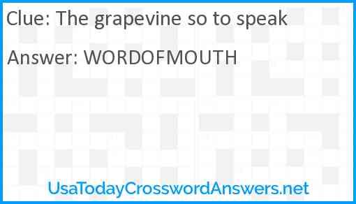 The grapevine so to speak Answer