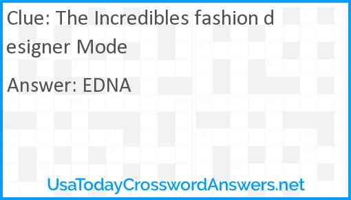 The Incredibles fashion designer Mode crossword clue