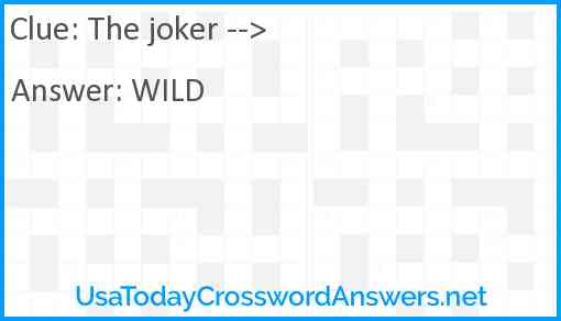 The joker --> Answer