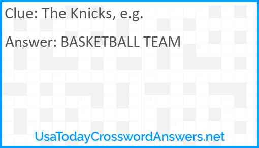 The Knicks, e.g. Answer