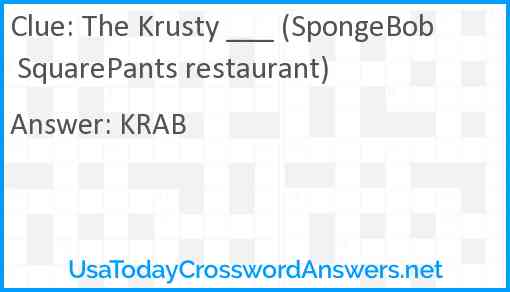 The Krusty ___ (SpongeBob SquarePants restaurant) Answer