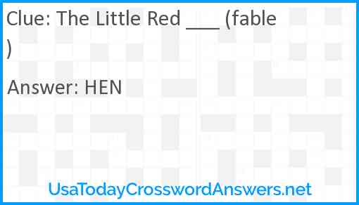 The Little Red ___ (fable) Answer