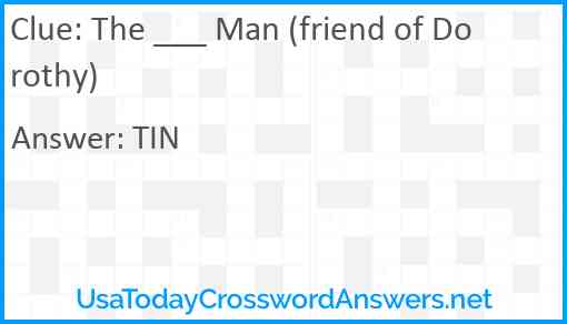 The ___ Man (friend of Dorothy) Answer