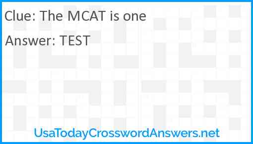 The MCAT is one Answer