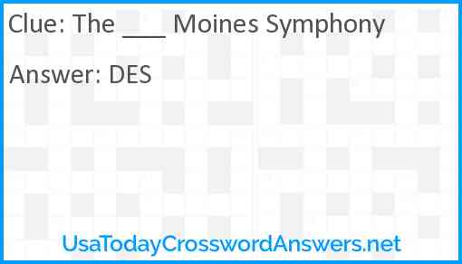 The ___ Moines Symphony Answer