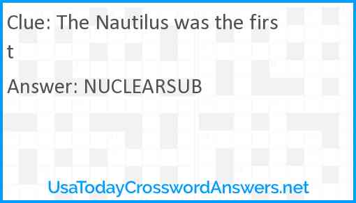 The Nautilus was the first Answer