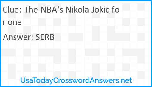 The NBA's Nikola Jokic for one Answer