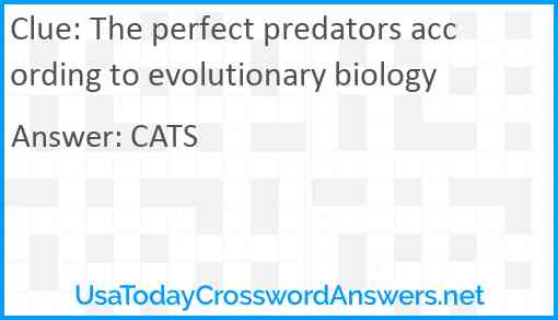 The perfect predators according to evolutionary biology Answer
