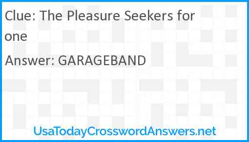 The Pleasure Seekers for one Answer