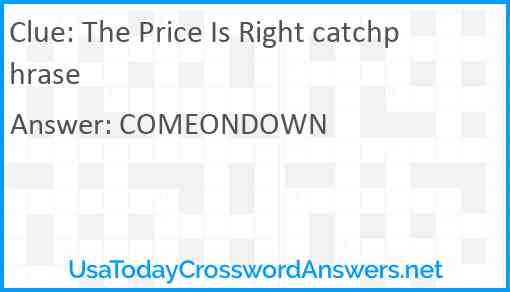 The Price Is Right catchphrase Answer