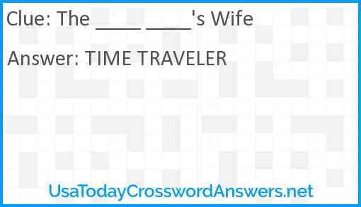 The ____ ____'s Wife Answer