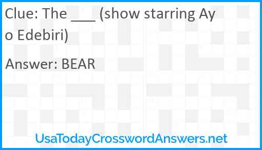 The ___ (show starring Ayo Edebiri) Answer