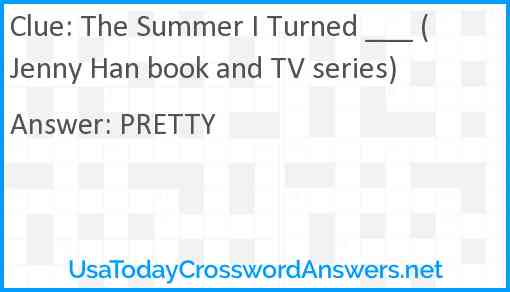The Summer I Turned ___ (Jenny Han book and TV series) Answer