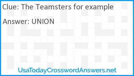 The Teamsters for example Answer