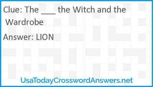 The ___ the Witch and the Wardrobe Answer