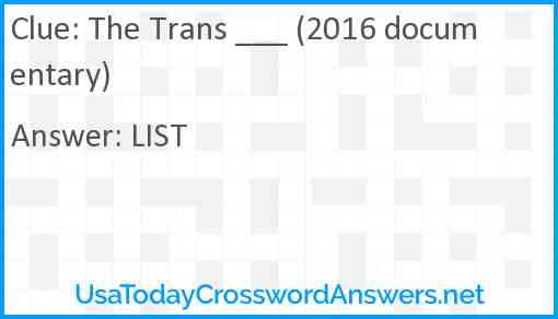 The Trans ___ (2016 documentary) Answer