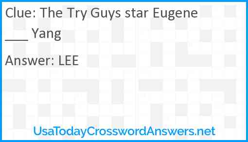 The Try Guys star Eugene ___ Yang Answer