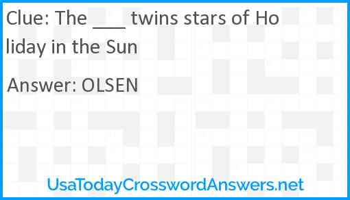The ___ twins stars of Holiday in the Sun Answer