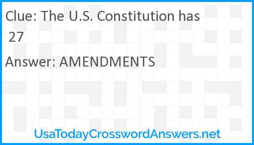 The U.S. Constitution has 27 Answer