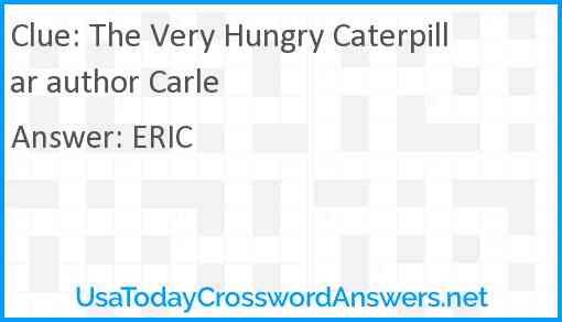 The Very Hungry Caterpillar author Carle Answer