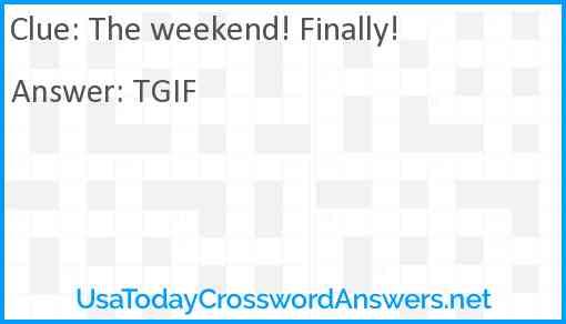 The weekend! Finally! Answer