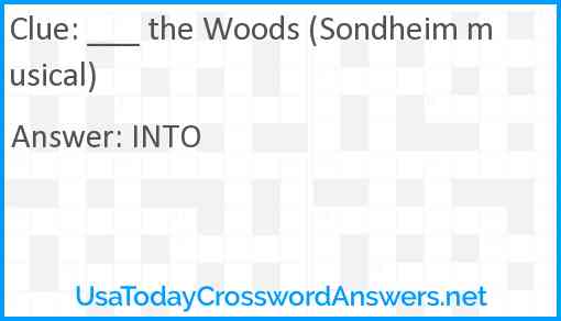 ___ the Woods (Sondheim musical) Answer