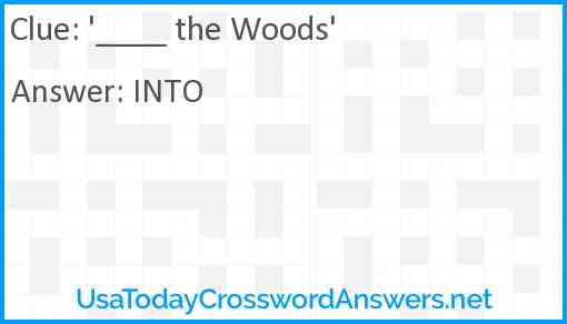 '____ the Woods' Answer