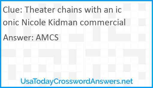 Theater chains with an iconic Nicole Kidman commercial Answer