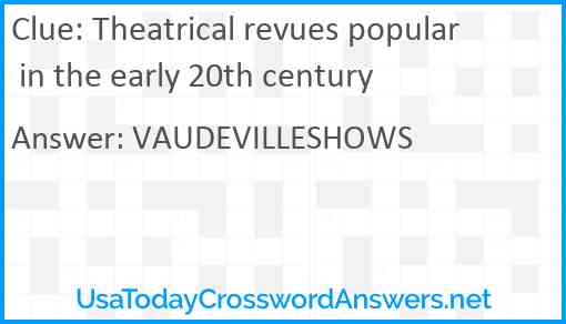 Theatrical revues popular in the early 20th century Answer