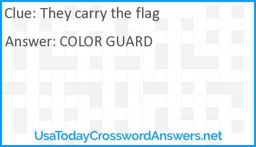 They carry the flag Answer