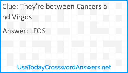 They're between Cancers and Virgos Answer