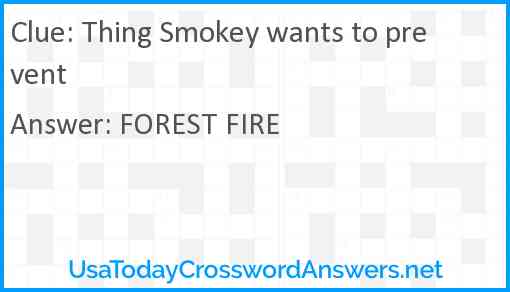 Thing Smokey wants to prevent Answer