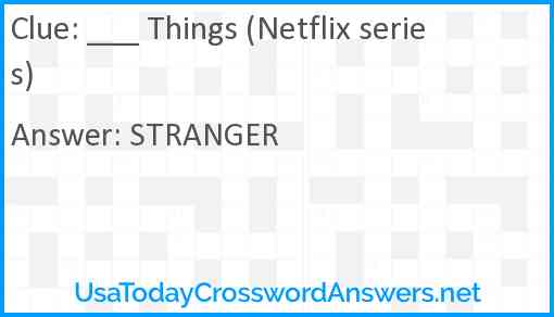 ___ Things (Netflix series) Answer