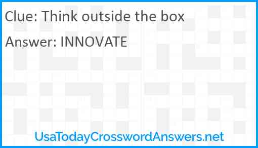 Think outside the box Answer