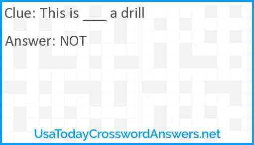 This is ___ a drill Answer