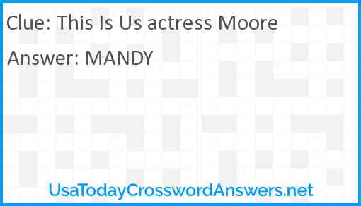 This Is Us actress Moore Answer