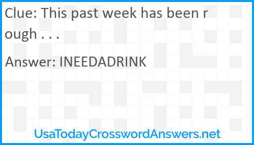 This past week has been rough . . . Answer