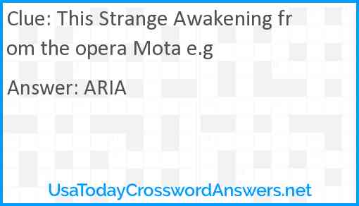 This Strange Awakening from the opera Mota e.g Answer