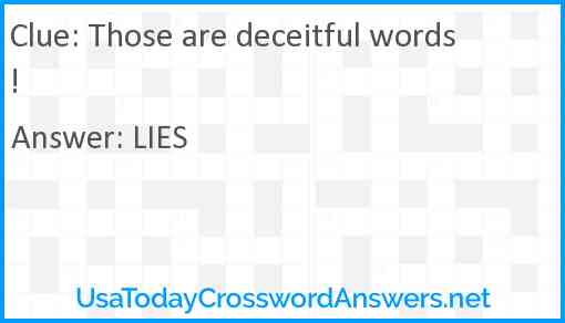 Those are deceitful words! Answer