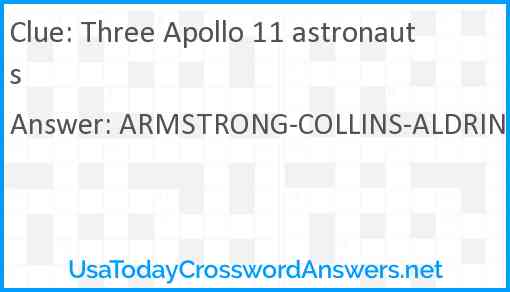 Three Apollo 11 astronauts crossword clue UsaTodayCrosswordAnswers net