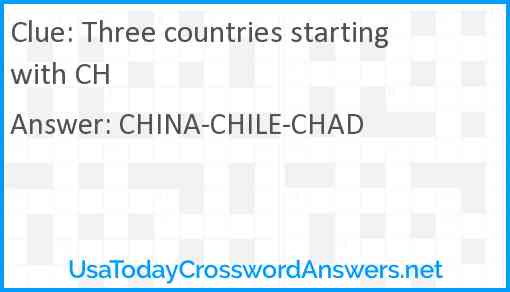 Three countries starting with CH Answer