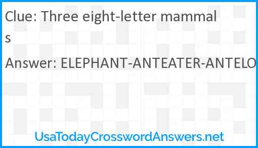 Three eight-letter mammals Answer